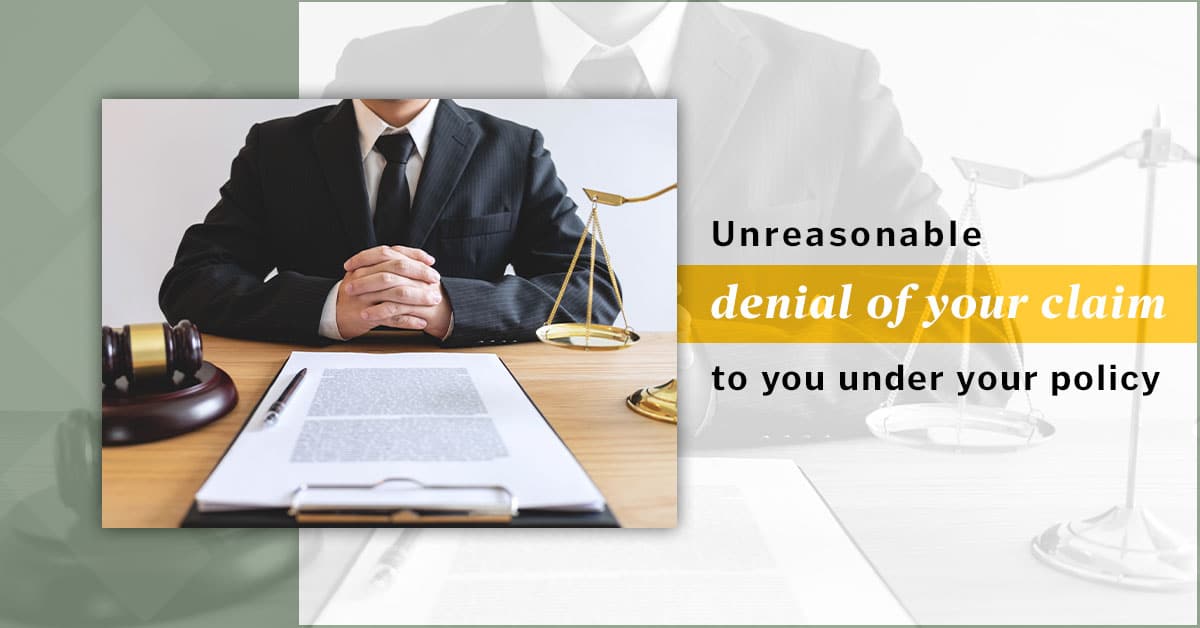 Unreasonable Denial of your claim in Fort Collins, CO
